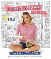 I Quit Sugar for Life: Your fad-free wholefood wellness code and cookbook.